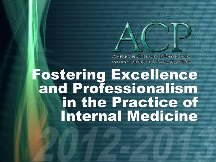 fostering excellence and professionalism in the practice of internal medicine