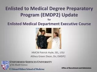 Enlisted to Medical Degree Preparatory Program (EMDP2 ) Update for Enlisted Medical Department Executive Course