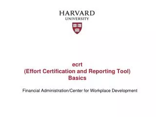 ecrt (Effort Certification and Reporting Tool) Basics