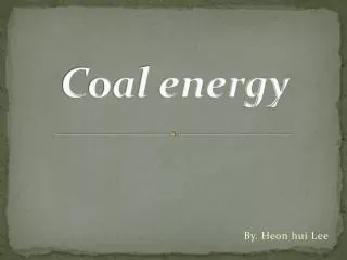 Coal energy