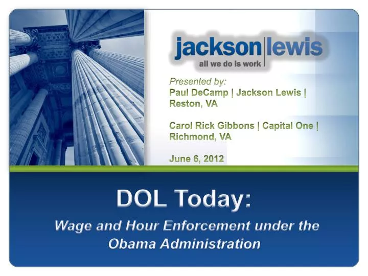 dol today wage and hour enforcement under the obama administration