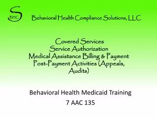 Covered Services Service Authorization Medical Assistance Billing &amp; Payment Post-Payment Activities (Appeals, Au