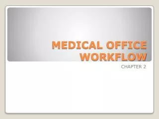 MEDICAL OFFICE WORKFLOW
