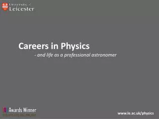 Careers in Physics - and life as a professional astronomer
