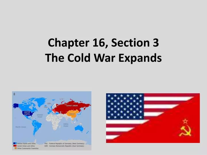 chapter 16 section 3 the cold war expands