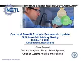 Cost and Benefit Analysis Framework: Update EPRI Smart Grid Advisory Meeting October 14, 2009 Albuquerque, New Mexico