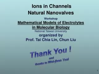 Ions in Channels Natural Nanovalves