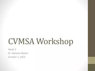 CVMSA Workshop
