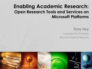 Enabling Academic Research: Open Research Tools and Services on Microsoft Platforms