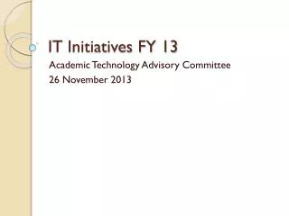 IT Initiatives FY 13