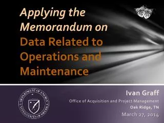 Applying the Memorandum on Data Related to Operations and Maintenance