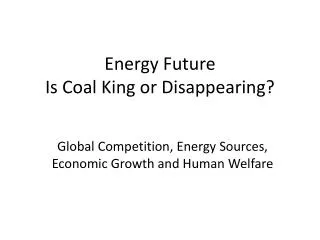 Energy Future Is Coal King or Disappearing?
