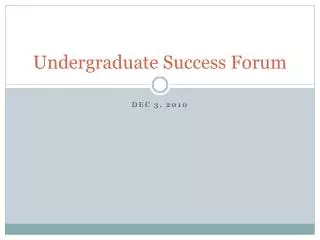 Undergraduate Success Forum