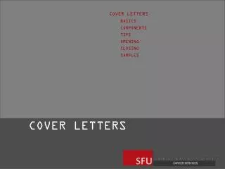 COVER LETTERS BASICS COMPONENTS TIPS OPENING CLOSING SAMPLES