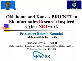 Oklahoma and Kansas BRICNET: a B ioinformatics R esearch I nspired C yber NET work