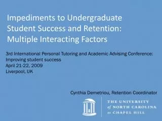 Impediments to Undergraduate Student Success and Retention: Multiple Interacting Factors