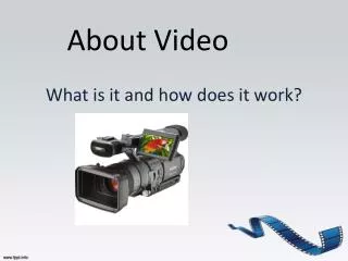 About Video