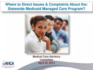 Where to Direct Issues &amp; Complaints About the: Statewide Medicaid Managed Care Program?