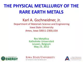THE PHYSICAL METALLURGY OF THE RARE EARTH METALS