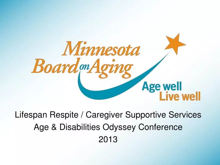 lifespan respite caregiver supportive services age disabilities odyssey conference 2013