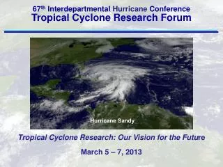 Tropical Cyclone Research: Our Vision for the Futu re
