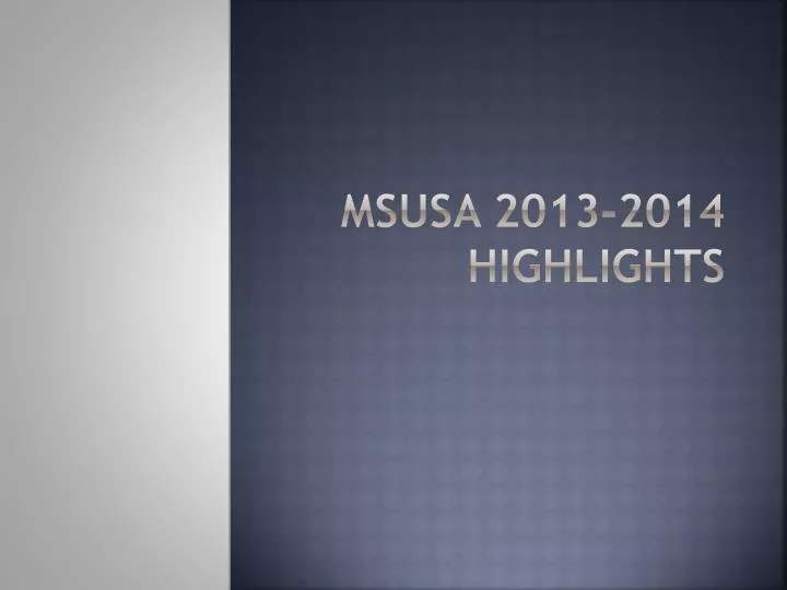msusa 2013 2014 highlights