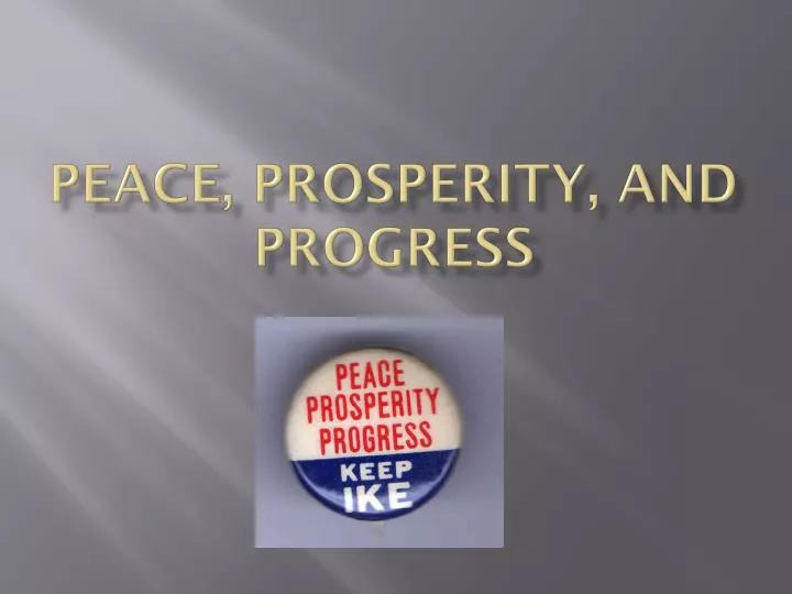 peace prosperity and progress