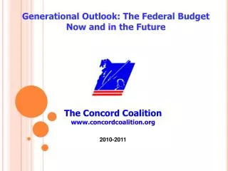 The Concord Coalition www.concordcoalition.org