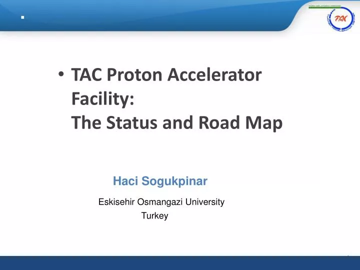 tac proton accelerator facility the status and road map