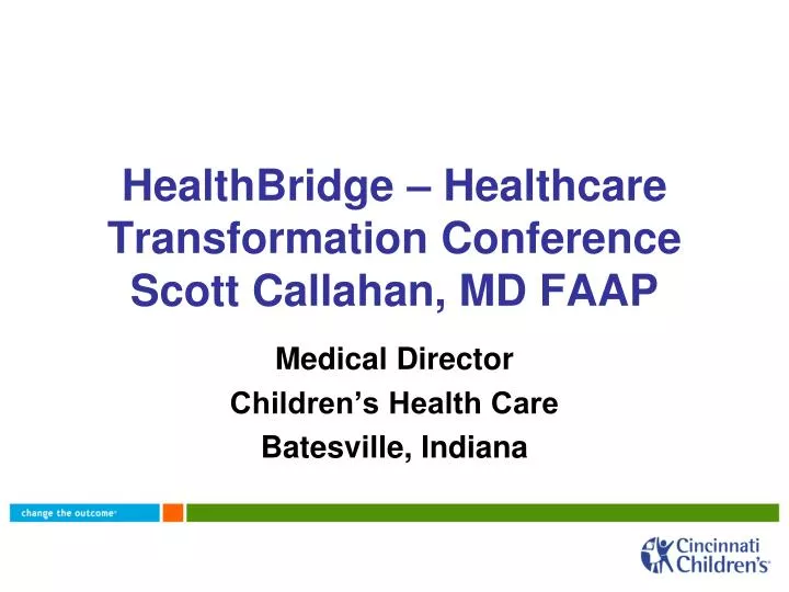 healthbridge healthcare transformation conference scott callahan md faap