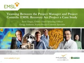 Teaming Between the Project Manager and Project Controls: EMSL Recovery Act Project a Case Study