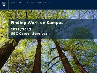 Finding Work on Campus 2011/2012 UBC Career Services