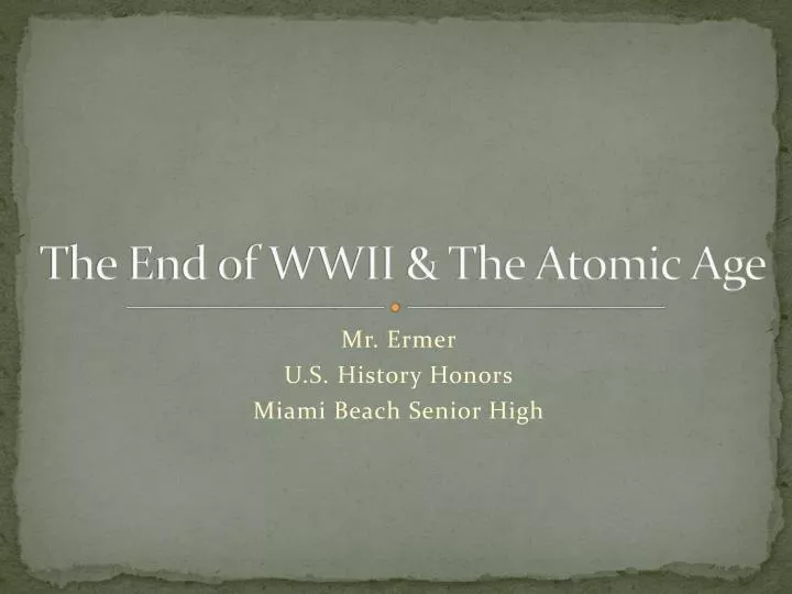 the end of wwii the atomic age