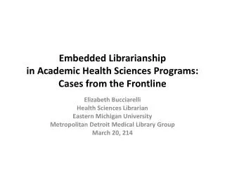 Embedded Librarianship in Academic Health Sciences Programs: Cases from the Frontline