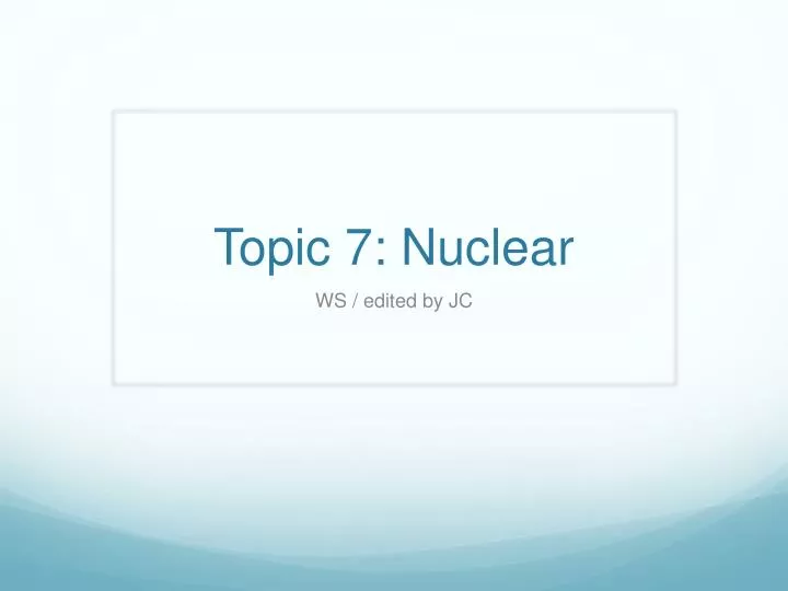 topic 7 nuclear
