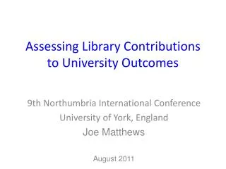 Assessing Library Contributions to University Outcomes