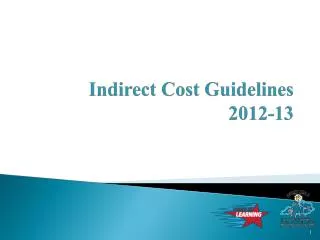 Indirect Cost Guidelines 2012-13