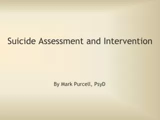 Suicide Assessment and Intervention