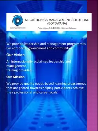 W e provide leadership and management programmes For corporate, government and communities. Our Vision