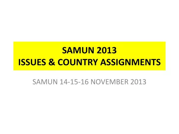 samun 2013 issues country assignments