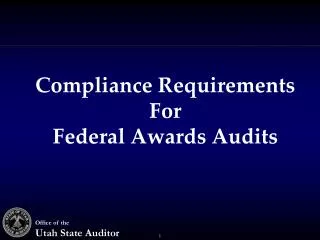 Compliance Requirements For Federal Awards Audits