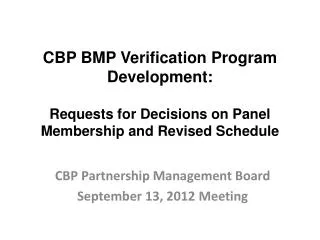 CBP BMP Verification Program Development: Requests for Decisions on Panel Membership and Revised Schedule
