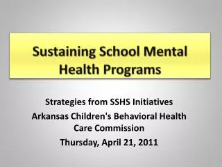 S ustaining School Mental Health Programs