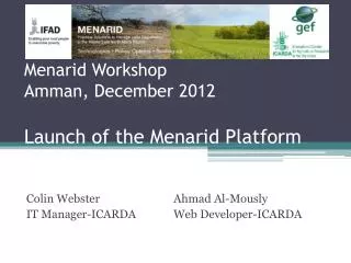 Menarid Workshop Amman, December 2012 Launch of t he Menarid Platform