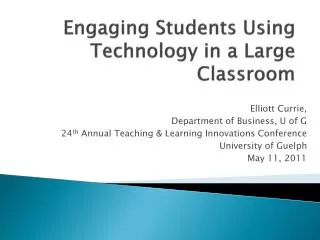 Engaging Students Using Technology in a Large Classroom