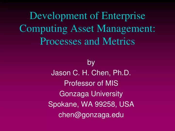 development of enterprise computing asset management processes and metrics