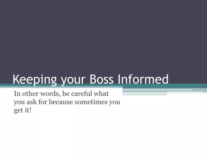 keeping your boss informed