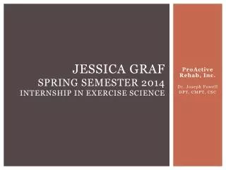 Jessica Graf Spring Semester 2014 Internship in Exercise Science