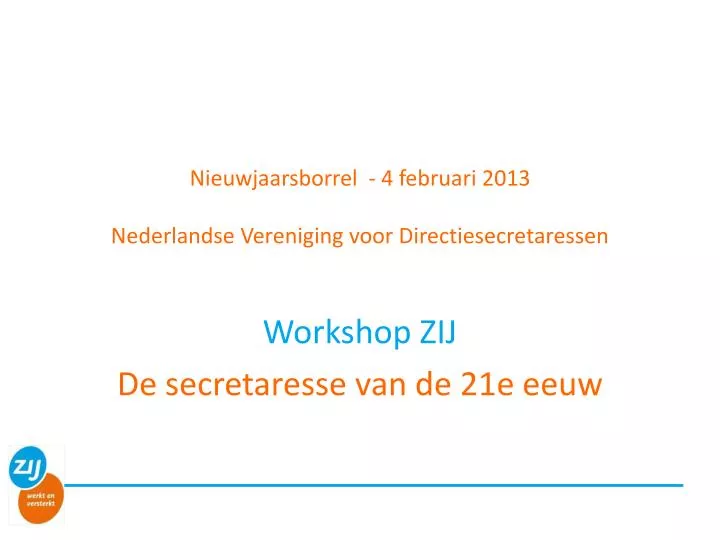 nieuwjaarsborrel 4 februari 2013 nederlandse vereniging voor directiesecretaressen