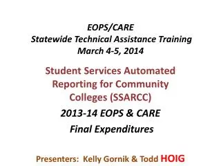 EOPS/CARE Statewide Technical Assistance Training March 4-5, 2014